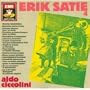 Erik Satie: Works for Piano, Vol. IV: Fantasist Works - Aldo Ciccolini