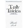 Totally Tasteless (So Far of Blanche Knott)