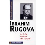 Ibrahim Rugova: Le frele colosse du Kosovo (Temoins d'humanite) book cover