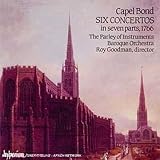 Capel Bond: Six Concertos, 1766 / (English Orpheus, Vol 8) /Parley of Instruments * Goodman