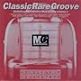 Classic Rare Groove Mastercuts Vol.1
