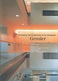 Developing the Architecture of the Workplace:  Gensler