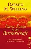 Produkt-Bild: Aura Soma in der Partnerschaft: Das Farbgeheimnis in unseren Beziehungen