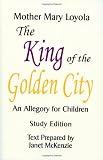 The King of the Golden City, An Allegory for Children