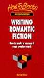 Writing Romantic Fiction: How to Make a Success of Your Creative Work (Successful Writing)