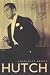 Hutch - A Biography of Leslie Hutchinson