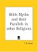 Bible Myths and their Parallels in other Religions