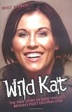 Wild Kat: The Biography of Jessie Wallace