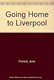 Going home to Liverpool