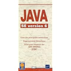 Java SE version 6 : Liste des principales instructions Regroupement th�matique Principaux �l�ments des API SWING JDBC