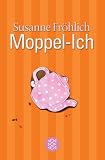 Moppel-Ich. Der Kampf mit den Pfunden - Susanne Fr�hlich