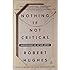 Nothing If Not Critical: Selected Essays on Art and Artists