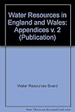 Water resources in England and Wales. Vol. 2, Appendices