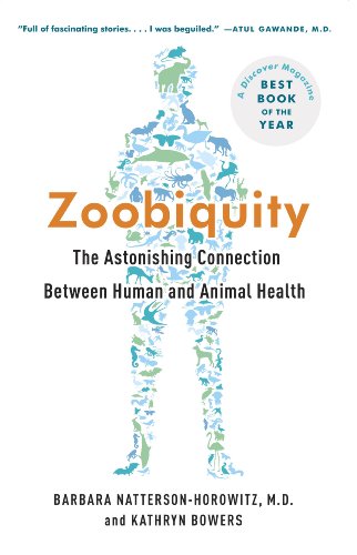 Zoobiquity: What Animals Can Teach Us About Health and the Science of Healing