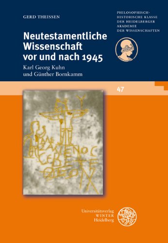 Universit&auml;tsverlag Winter Neutestamentliche Wissenschaft vor und nach 1945: Karl Georg Kuhn und G&uuml;nther Bornkamm