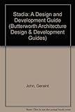 Stadia : a design and development guide