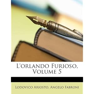 The Orlando Furioso (Volume 5) Lodovico Ariosto