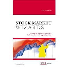 Stock Market Wizards: Enth�llende Interviews mit erfolgreichen Tradern und Interviewern