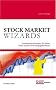 Stock Market Wizards: Enth�llende Interviews mit erfolgreichen Tradern und Interviewern