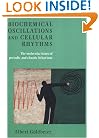 Biochemical Oscillations and Cellular Rhythms: The Molecular Bases of Periodic and Chaotic Behaviour