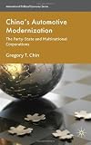 Chinas Automotive Modernization: The Party-State and Multinational Corporations (International Political Economy)