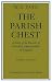 The Parish Chest: A Study of the Records of Parochial Administration in England