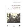 Les journalistes et leur public : le grand malentendu