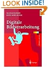 Digitale Bildverarbeitung: Eine Einführung mit Java und ImageJ (eXamen.press) (German Edition)