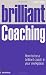 Brilliant Coaching: How to be a Brilliant Coach in Your Workplace (Brilliant Business)
