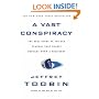 A Vast Conspiracy: The Real Story of the Sex Scandal That Nearly Brought Down a President