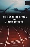 Life at These Speeds