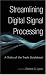 Streamlining Digital Signal Processing: A Tricks of the Trade Guidebook