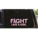 Fight like a Girl! Breast cancer awareness / survivor die cut pink vinyl decal / sticker