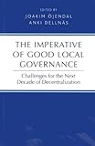 The imperative of good local governance : challenges for the next decade of decentralization