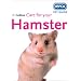 Care for Your Hamster (RSPCA Pet Guides)