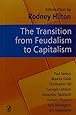 The Transition from Feudalism to Capitalism
