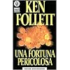 Una fortuna pericolosa