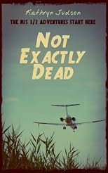 Not Exactly Dead