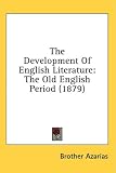 The Development of English Literature: The Old English Period (1879)