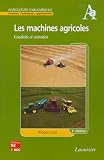 Les machines agricoles : Conduite et entretien