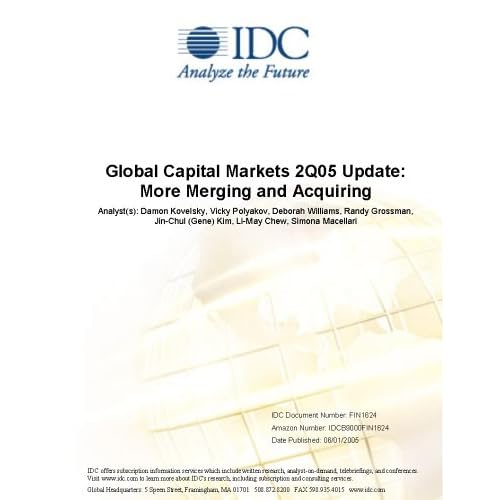 Global Capital Markets 2Q05 Update: More Merging and Acquiring Esa Peltonen, Jason Spaulding, Meghan Mizoras and Graham Penn