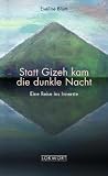 Statt Gizeh kam die dunkle Nacht - Eveline Blum