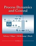 By Dale E. Seborg, Duncan A. Mellichamp, Thomas F. Edgar, Francis J. Doyle III: Process Dynamics and Control Third (3rd) Edition