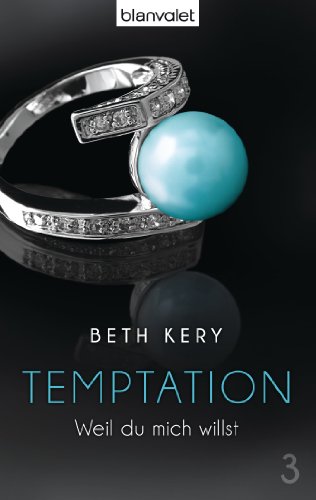 Temptation 3: Weil du mich willst (German Edition), by Beth Kery Temptation 3: Weil du mich willst (German Edition), by Beth Kery