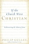 If the Church Were Christian: Redisco...