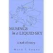Musings in a Liquid Sky ~ Mark T. Evans