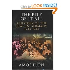 The Pity of it All: A Portrait of Jews in Germany 1743-1933