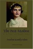 The Pest Maiden: A Story Of Lobotomy