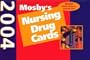 Mosby's 2004 Nursing Drug Cards, 14e