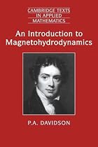 An Introduction to Magnetohydrodynamics (Cambridge Texts in Applied Mathematics)